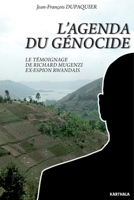 Agenda du génocide. Le témoignage de Richard Mugenzi ex-espion rwandais (L') 2811104135 Book Cover