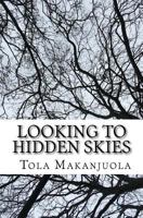 Looking to Hidden Skies 1522913424 Book Cover