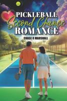 Pickleball Second Chance Romance: A Romance Mystery Thriller B0DLKY58ZX Book Cover