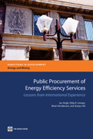 Public Procurement of Energy Efficiency Services: Lessons from International Experience 0821380621 Book Cover