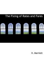The Fixing of Rates and Fares 124011544X Book Cover