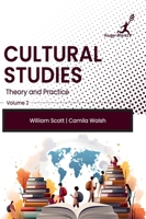 Cultural Studies: Theory and Practice: Vol 2 1787156311 Book Cover