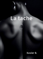 La Tache (French Edition) B0DSKGKWNN Book Cover