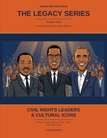 The Legacy Series - Volume 1: Civil Right Leaders & Cultural Icons B0GZYFKMR3 Book Cover