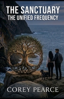 THE SANCTUARY: THE UNIFIED FREQUENCY (The Modern Gentleman Trilogy) B0GZ4GVX4Z Book Cover