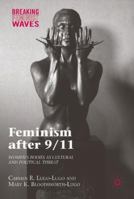 Feminism After 9/11: Women's Bodies as Cultural and Political Threat 113754869X Book Cover