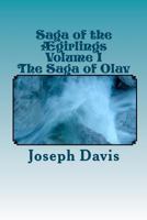 Saga of the Ægirlings Volume I: The Saga of Olav 1450562493 Book Cover