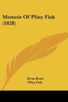 Memoir Of The Rev. Pliny Fisk, Late Missionary To Palestine 1019286954 Book Cover