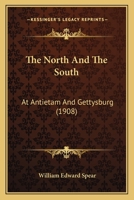 The North And The South: At Antietam And Gettysburg 1164868306 Book Cover
