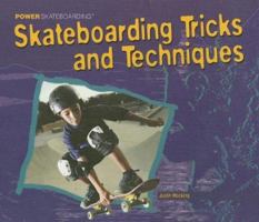 Skateboarding Tricks and Techniques 1404230491 Book Cover