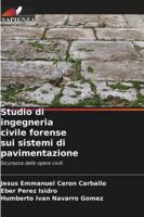 Studio di ingegneria civile forense sui sistemi di pavimentazione (Italian Edition) 6208990572 Book Cover