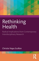 Rethinking Health: Radical Implications from Contemporary Interdisciplinary Research 0367902370 Book Cover