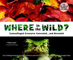 Where in the Wild?: Camouflaged Creatures Concealed ... and Revealed 1582463999 Book Cover