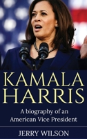 Kamala Harris: A Biography of an American Vice President 1761037676 Book Cover