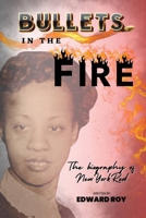 Bullets In The Fire: The Biography Of New York Red 1735765848 Book Cover