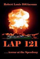 Lap 121: ...Terror At The Speedway 0615239919 Book Cover