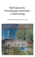 Rolf Gänsrichs Prenzlberger Ansichten - 1. Nachschlag: unveröffentlichte Langversionen 1996 - 2016 (German Edition) 3759752063 Book Cover
