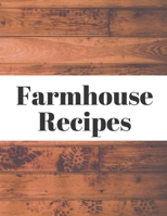 Farmhouse Recipes 1087433789 Book Cover