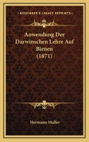 Anwendung Der Darwinschen Lehre Auf Bienen 116803938X Book Cover