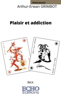 Plaisir et addiction (French Edition) 238102364X Book Cover