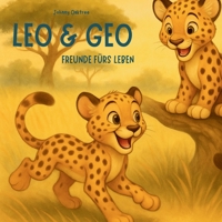 Leo & Geo: Freunde fürs Leben (German Edition) B0FP9H78PN Book Cover