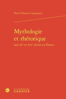 Mythologie Et Rhetorique Aux Xve Et Xvie Siecles En France (French Edition) 2812455101 Book Cover
