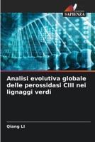 Analisi evolutiva globale delle perossidasi CIII nei lignaggi verdi 6209084559 Book Cover