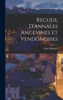 Recueil D'Annales Angevines Et Vendômoises 1017582599 Book Cover
