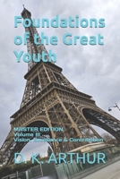 Foundations of the Great Youth: Master Edition — Volume III: A Developmental System for Direction, Responsibility, and Sustained Contribution B0H1S2CG3F Book Cover