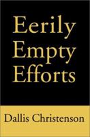 Eerily Empty Efforts 0595258107 Book Cover
