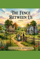 The Fence Between Us B0GYQD34YY Book Cover