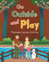 Go Outside and Play 1098044401 Book Cover