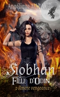 2 - Amère vengeance: Siobhan, Fille d'Odin (French Edition) B087L71XHK Book Cover