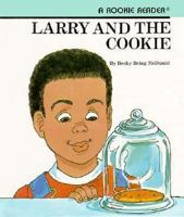 Larry and the Cookie (A Rookie Reader) 0516020145 Book Cover