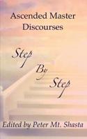 Step by Step: Ascended Master Discourses 0998414344 Book Cover