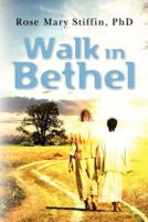 Walk in Bethel 1452838909 Book Cover