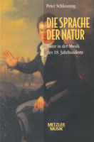 Die Sprache der Natur: Natur in der Musik des 18. Jahrhunderts 3476012808 Book Cover