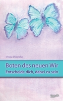 Boten des neuen Wir: Entscheide dich, dabei zu sein 3958025609 Book Cover