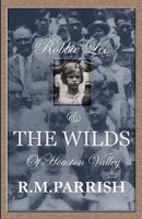 Robbie Lee and the Wilds of Houston Valley 1604416777 Book Cover