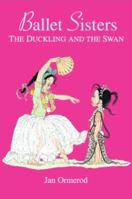 Ballet Sisters: The Duckling And The Swan 0545071054 Book Cover