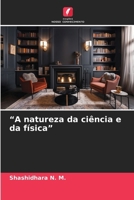 "A natureza da ciência e da física" (Portuguese Edition) 6208575109 Book Cover