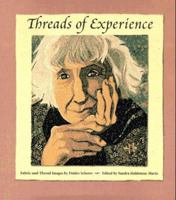 Threads of Experience: Fabric-And-Thread Images 0918949920 Book Cover