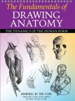 The Fundamentals of Drawing Anatomy: The Dynamics of the Human Form 184837819X Book Cover