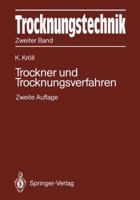 Trocknungstechnik Zweiter Band: Trockner Und Trocknungsverfahren 3642618758 Book Cover