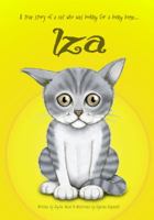 IZA, A true story of a cat who was looking for a loving home. 0998631000 Book Cover