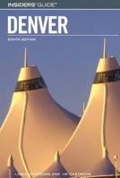Insiders' Guide to Denver, 8th (Insiders' Guide Series) 076274183X Book Cover