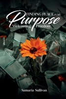 Finding Peace In My Purpose: Welcoming Freedom B0DZP3SY9W Book Cover