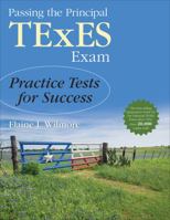 Passing the Principal TExES Exam: Practice Tests for Success 1483319369 Book Cover