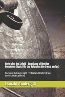 Reforging the Shield – Guardians of the New Dominion: (Book 5 in the Reforging the Sword series): Forward by Lieutenant Fred Leland (Retired law enforcement officer) B0H2HGX9WQ Book Cover