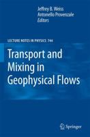 Transport and Mixing in Geophysical Flows (Lecture Notes in Physics) 3540752145 Book Cover